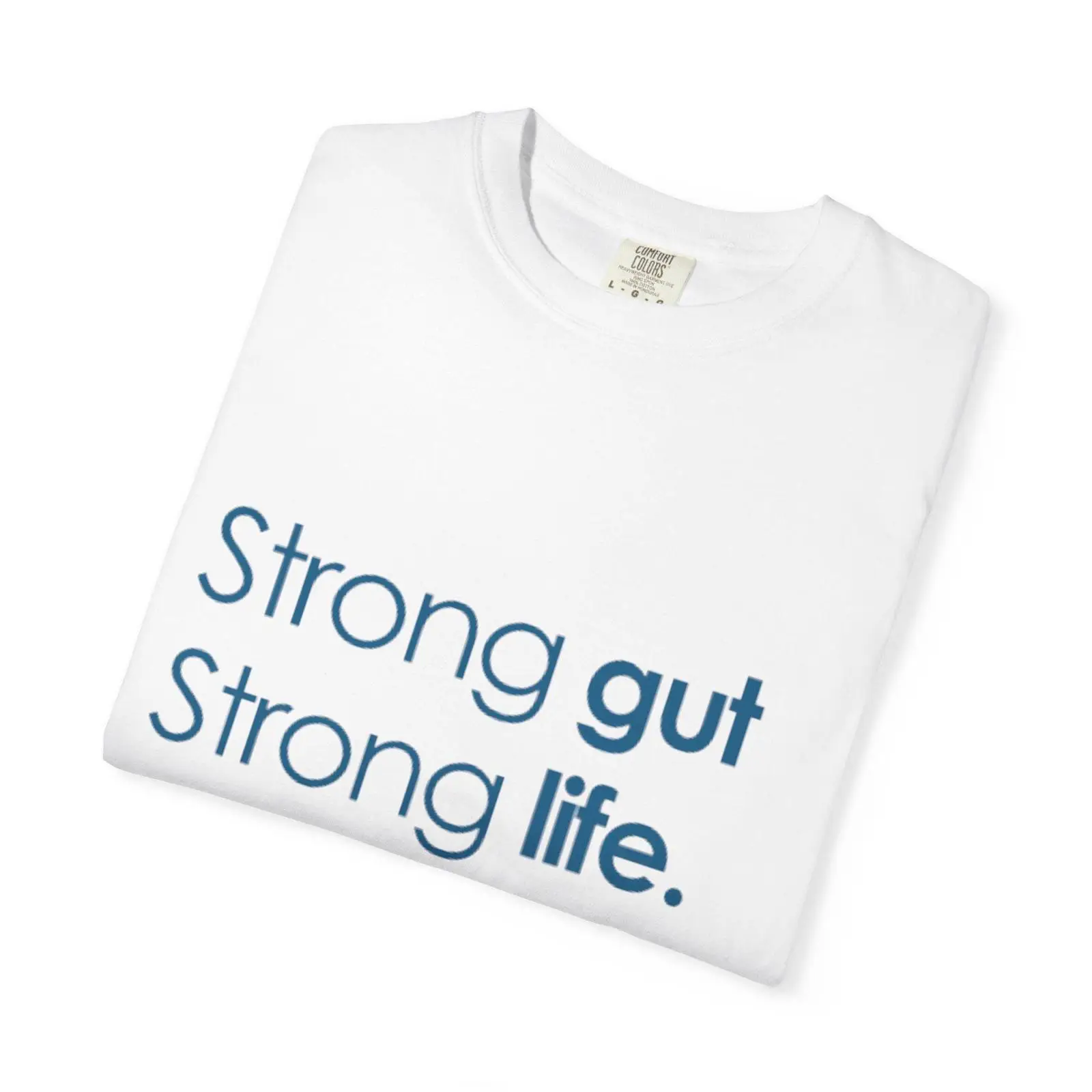 Health Wellness Lifestyle - Sterke Gut Life Slogan T-shirt Gezondheid